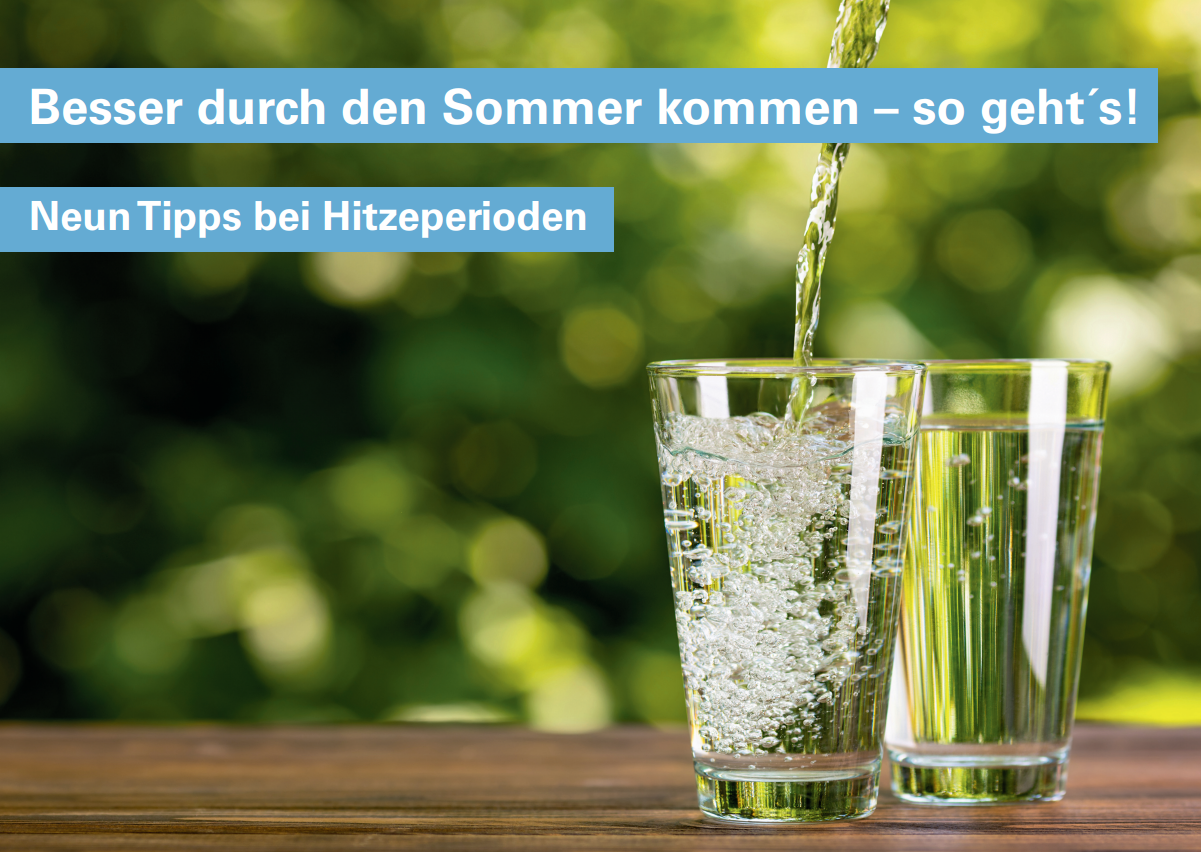 Besser durch den Sommer kommen - so gehts! Tipps bei Hitzeperioden